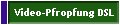 Video-Pfropfung DSL