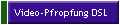 Video-Pfropfung DSL